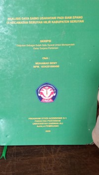 ANALISIS DAYA SAING USAHATANI PADI SIAM EPANG DI KECAMATAN SERUYAN HILIR KABUPATEN SERUYAN