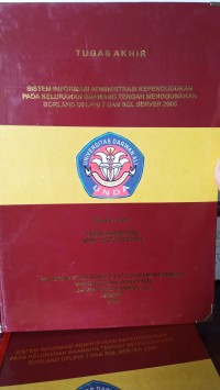 SISTEM INFORMASI ADMINISTRASI KEPENDUDUKAN PADA KELURAHAN BAAMANG TENGAH MENGGUNAKAN BORLAND DELPHI 7 DAN SQL SERVER 2005