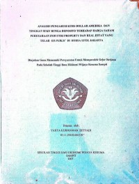 ANALISIS PENGARUH KURS DOLLAR AMERIKA DAN TINGKAT SUKU BUNGA DEPOSITO TERHADAP HARGA SAHAM PERUSAHAAN INDUSTRI PROPERTY DAN REAL ESTAT YANG TELAH GO PUBLIC DI BURSA EFEK JAKARTA