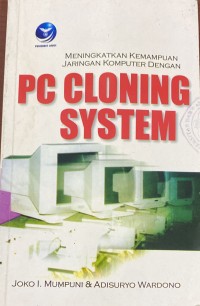 MENINGKATKAN KEMAMPUAN  JARINGAN KOMPUTER DENGAN PC CLONING SYSTEM