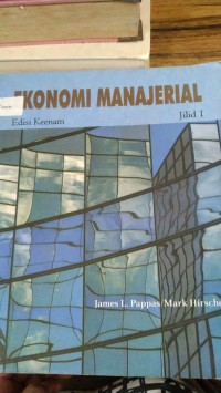 EKONOMI MANAJERIAL Edisi Keenam Jilid I