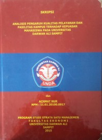 ANALISIS PENGARUH KUALITAS PELAYANAN DAN PASILITAS KAMPUS TERHADAP KEPUASAN MAHASISWA PADA UNIVERSITAS DARWAN ALI