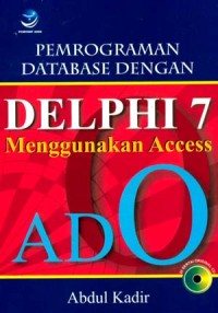 PEMROGRAMAN DATABASE DENGAN DHELPHI 7 MENGGUNAKAN ACCESS