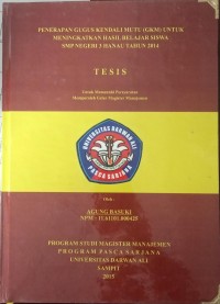 PENERAPAN GUGUS KENDALI MUTU (GKM) UNTUK MENINGKATKAN HASIL BELAJAR SISWA SMP NEGERI 3 HANAU TAHUN 2014