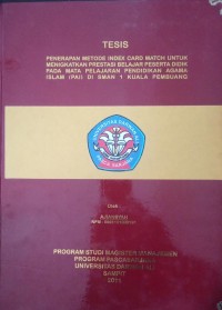 PENERAPAN METODE INDEX CARD MATCH UNTUK PENINGKATAN PRESTASI DIDIK PADA MATA PELAJARAN PENDIDIKAN AGAMA ISLAM (PAI) DI SMAN 1 KUALA PEMBUANG