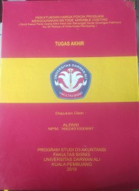 PERHITUNGAN HARGA POKOK PRODUKSI MENGGUNAKAN METODE VARIABLE COSTING (STUDI KASUS PADA USAHA MIKRO KECIL DAN MENENGAH KEDAI GORENGAN PATIMURA IBU SRI RAHAYU DI KOTA KUALA PEMBUANG)