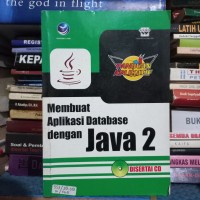 MEMBUAT APLIKASI DATABASE DENGAN JAVA 2