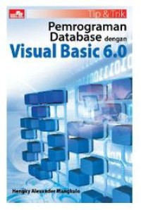 TIP & TRIK PEMROGRAMAN DATABASE DENGAN VISUAL BASIC 6.0