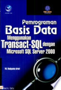 PEMROGRAMAN BASIS DATA MENGGUNAKAN TRANSACT-SQL DENGAN MICROSOFT SQL SERVER 2000