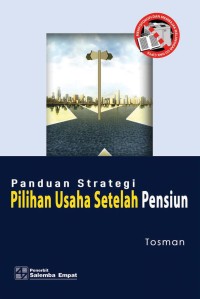 PANDUAN STRATEGI PILIHAN USAHA SETELAH PENSIUN