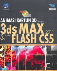 ANIMASI KARTUN 3D DENGAN 3DS MAX 2011 & ADOBE FLASH CS5