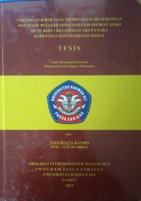 FAKTOR-FAKTOR YANG MEMPENGARUHI SEMANGAT DAN HASIL BELAJAR SISWA PADA SDS 016 BEST AGRO DI PT BJAP 1 KECAMATAN ARUT UTARA KABUPATEN KOTAWARINGIN TIMUR