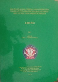 ANALISIS KELAYAKAN FINANSIAL USAHA PEMBESARAN IKAN NILA DI DESA PEMATANG PANJANG KECAMATAN SERUYAN HILIR TIMUR KABUPATEN SERUYAN