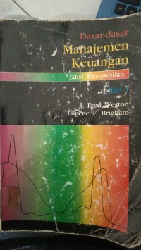DASAR-DASAR MANAJEMEN KEUANGAN EDISI KESEMBILAN JIILID 1