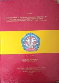 MENINGKATKAN AKTIVITAS BELAJAR, DAN HASIL BELAJAR MATEMATIKA MELALUI MODEL PEMBELAJARAN PROBLEM POSING PADA SMP NEGERI 2 KUALA PEMBUANG