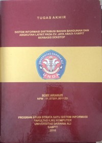 SISTEM INFORMASI DISTRIBUSI BAHAN BANGUNAN DAN ANGKUTAN LATRIT PADA CV JAYA ABADI SAMPIT BERBASIS DESKTOP