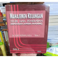 MANAJEMEN KEUANGAN TEORI DAN PENERAPAN (KEPUTUSAN JANGKA PANJANG) BUKU 1