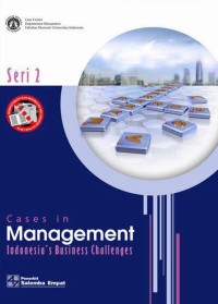 CASES IN MANAGEMENT: INDONESIA'S BUSINESS CHALLENGES SERI 2