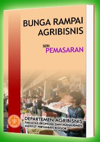BUNGA RAMPAI AGRIBISNIS SERI PEMASARAN