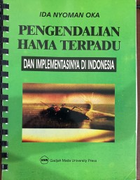 PENGENDALIAN HAMA TERPADU DAN IMPLEMENTASINYA DI INDONESIA