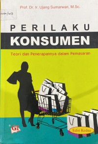 PERILAKU KONSUMEN:TEORI DAN PENERAPANNYA DALAM PEMASARAN