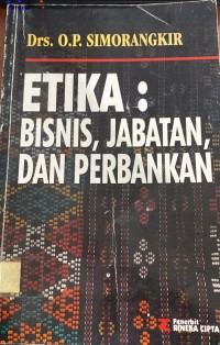 ETIKA:BISNIS, JABATAN, DAN PERBANKAN