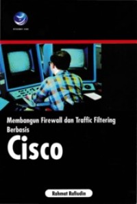 MEMBANGUN FIREWALL DAN TRAFFIC FILTERING BERBASIS CISCO