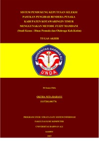 SISTEM PENDUKUNG KEPUTUSAN SELEKSI PASUKAN PENGIBAR BENDERA PUSAKA KABUPATEN KOTAWARINGIN TIMUR MENGGUNAKAN METODE FUZZY MAMDANI