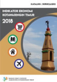 INDIKATOR EKONOMI KOTAWARINGIN TIMUR 2018