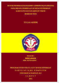 SISTEM INFORMASI MANAJEMEN ADMINISTRASI (SIMANIS) PADA BIDANG PEMBINAAN SD DINAS PENDIDIKAN KABUPATEN KOTAWARINGIN TIMUR BERBASIS WEB