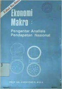EKONOMI MAKRO: PENGANTAR ANALISA PENDAPATAN NASIONAL EDISI KE-LIMA