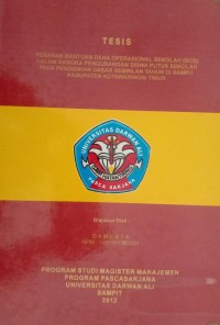 PERAN BANTUAN DANA OPERASIONAL SEKOLAH (BOS) DALAM RANGKA PENGURANGAN SISWA PUTUS SEKOLAH PADA PENDIDIKAN DASAR SEMBILAN TAHUN DI SAMPIT KABUPATEN KOTAWARINGIN TIMUR