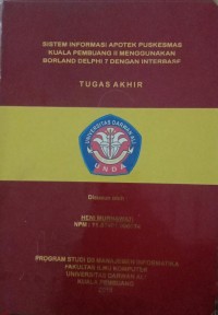 SISTEM INFORMASI APOTEK PUSKESMAS KUALA PEMBUANG II MENGGUNAKAN BORLAND DELPHI 7 DENGAN INTERBASE