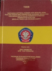 TANTANGAN SOFTKILL SUMBER DAYA MANUSIA (SDM) PADA PELYANAN BIRO ADMINISTRASI AKADEMIK (BAAK) DAN PENJAMINAN MUTU DALAM PERSPEKTIF STRATEGI PENINGKATAN KUALITAS SEKOLAH TINGGI ILMU SAMPIT