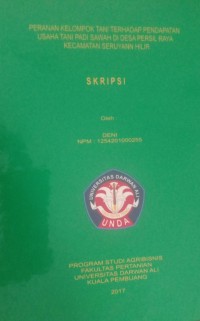 PERANAN KELOMPOK TANI TERHADAP PENDAPATAN USAHA TANI PADI SAWAH DI DESA PERSIL RAYA KECAMATAN SERUYAN HILIR