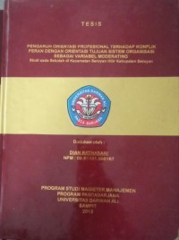 PENGARUH ORIENTASI PROFESIONAL TERHADAP KONFLIK PERAN DENGAN ORIENTASI TUJUAN SISTEM ORGANISASI SEBAGAI VARIABEL MODERATING STUDI PADA SEKOLAH DI KECAMATAN SERUYAN HILIR KABUPATEN SERUYAN