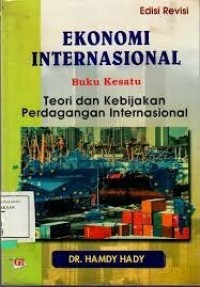 EKONOMI INTERNASIONAL BUKU KESATUTEORI DAN KEBIJAKAN PERDAGANGAN INTERNASIONAL