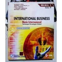 INTERNATIONAL BUSINESS BISNIS INTERNATIONAL TANTANGAN PERSAINGAN GLOBAL BUKU 1