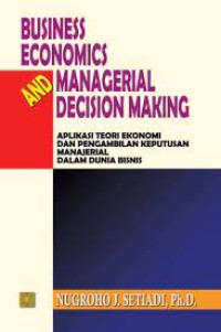 BUSINESS ECONOMICS AND MANAGERIAL DECISION MAKING