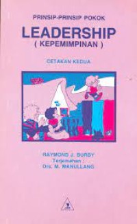 PRINSIP-PRINSIP POKOK LEADERSHIP (KEPEMIMIPINAN)