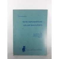 TEORI KEPEMIMPINAN DALAM MANAJEMEN
