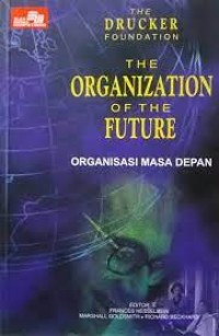 THE ORGANIZATION OF THE FUTURE ORGANISASI MASA DEPAN