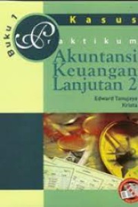 PRAKTIKUM AKUNTANSI KEUANGAN LANJUTAN 2 BUKU 1