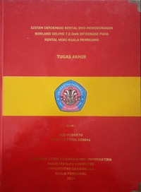 SISTEM INFORMASI RENTAL DVD MENGGUNAKAN BORLAND DELPHI 7 DAN INTERBASE PADA RENTAL HOKI KUALA PEMBUANG