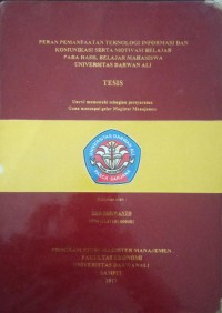 PERAN PEMANFAATAN TEKOLOGI INFORMASI DAN KOMUNIKASI SERTA MOTIVASI BELAJAR PADA HASIL BELAJAR MAHASISWA UNIVERSITAS DARWAN ALI