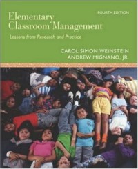 ELEMENTARY CLASSROOM MANAGEMENT LESSONS FROM RESEARCH AND PRACTICE