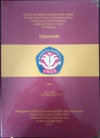 SISTEM INFORMASI ADMINISTRASI PASIEN RAWAT JALAN PADA PUSKESMAS KUALA PEMBUANG 1 MENGGUNAKAN BORLAND DELPHI 7 DAN INTERBASE