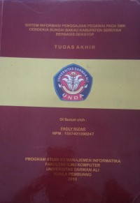 SISTEM INFORMASI PENGGAJIAN PEGAWAI PADA SMK CENDEKIA SUNGAI BAKAU KABUPATEN SERUYAN BERBASIS DESKTOP