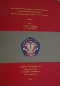 STUDI PERENCANAAN BANGUN GROIN SEBAGAI BANGUNAN PENGAMAN PANTAI