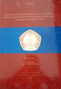 PENGARUH TINGKAT STRESS DI AWAL BULAN DAN AKHIR BULAN TERHADAP KINERJA PEGAWAI PADA BADAN PERTAHANAN NASIONAL KABUPATEN KOTA WARINGIN TIMUR